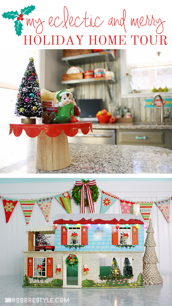 Eclectic Holiday Home Tour & Holiday Decorating Ideas