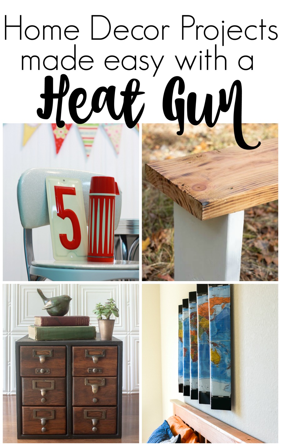 Home Decor Projects made easy with a Heat Gun